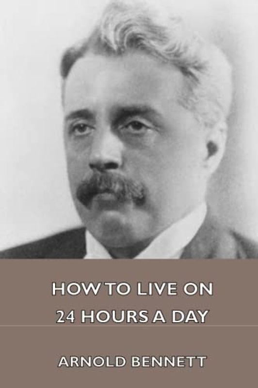 How to Live on 24 Hours a Day