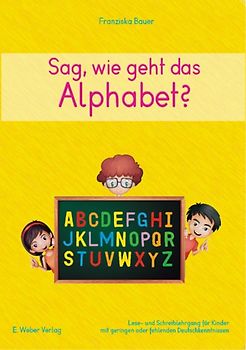 Sag, wie geht das Alphabet?