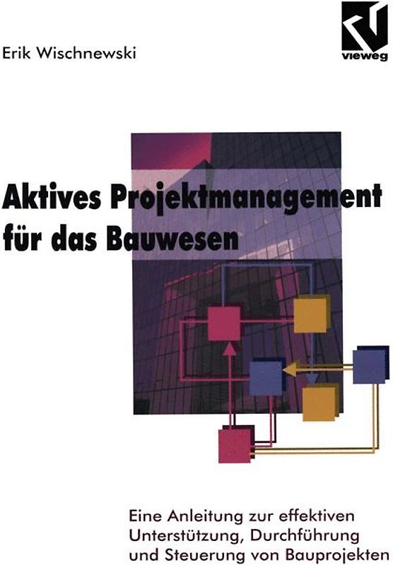 Aktives Projektmanagement für das Bauwesen