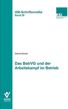 Das BetrVG und der Arbeitskampf im Betrieb