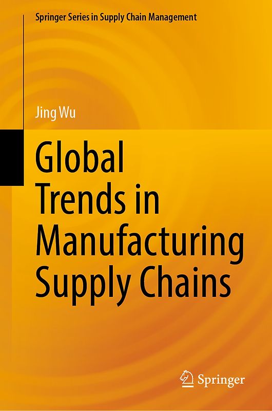 Global Trends in Manufacturing Supply Chains