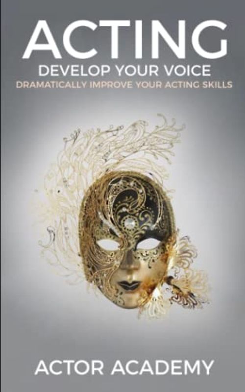Acting: Develop Your Voice