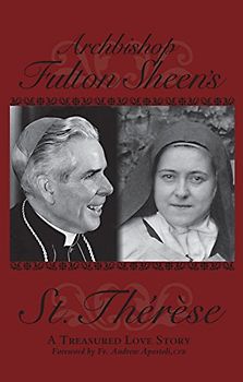 ARCHBISHOP FULTON SHEENS ST TH: A Treasured Love Story