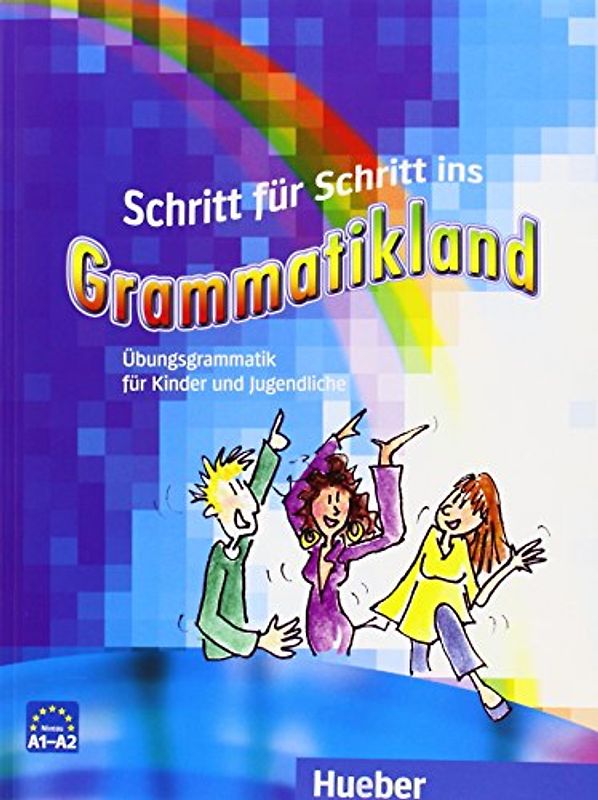 Schritt für Schritt ins Grammatikland 1