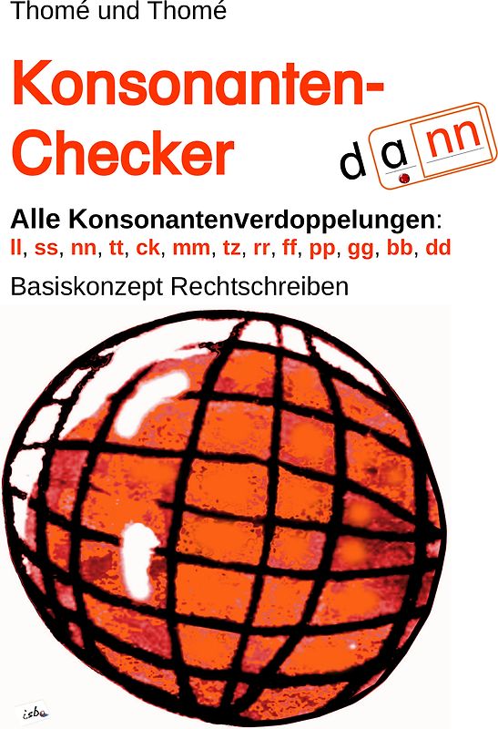 Konso-Checker. Alle doppelten Konsonanten: ll, ss, nn, tt, ck, mm, tz, rr, ff, pp, gg, bb, dd.