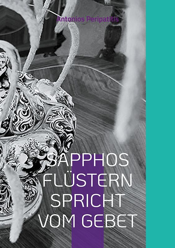 SAPPHOS FLÜSTERN SPRICHT VOM GEBET