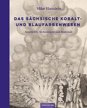 Das sächsische Kobalt- und Blaufarbenwesen