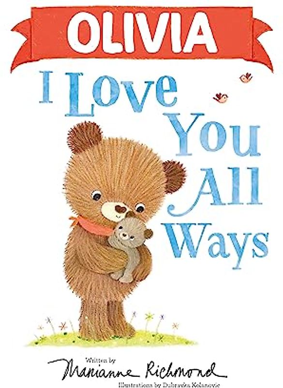 Olivia I Love You All Ways