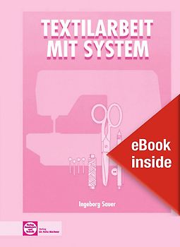 eBook inside: Buch und eBook Textilarbeit mit System