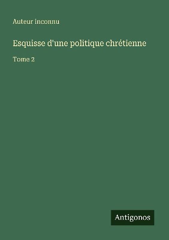 Esquisse d'une politique chrétienne