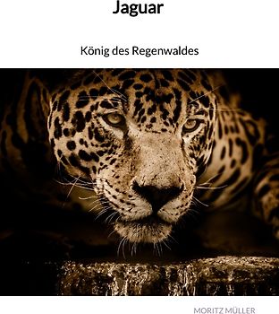 Jaguar - König des Regenwaldes