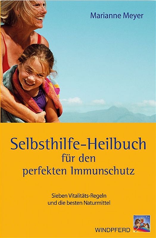Das Selbsthilfe-Heilbuch für den perfekten Immunschutz