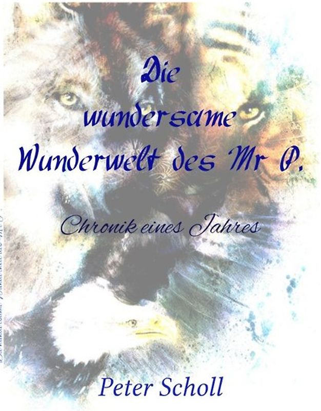 Die wundersame Wunderwelt des Mr P.