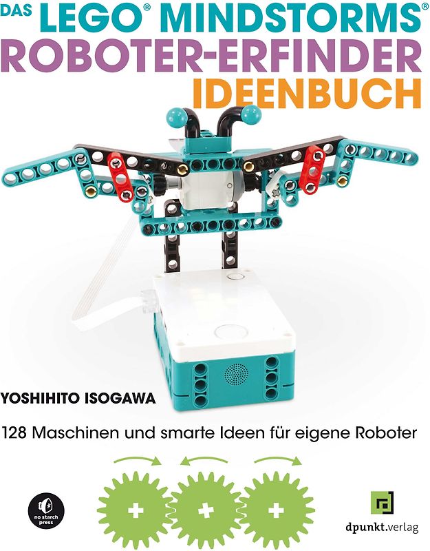 Das LEGO®-MINDSTORMS®-Roboter-Erfinder-Ideenbuch