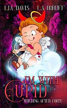 I'm With Cupid: A Life After Magic Mystery