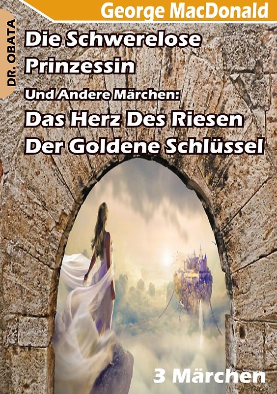 Die Schwerelose Prinzessin, Das Herz des Riesen Und Der Goldene Schlüssel