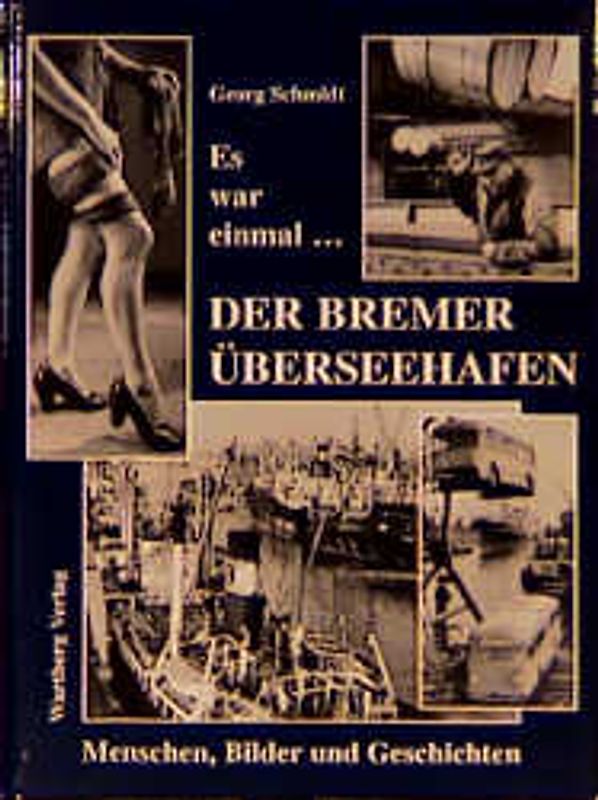 Es war einmal ... Der Bremer Ueberseehafen