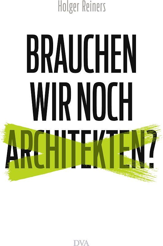 Brauchen wir noch Architekten?