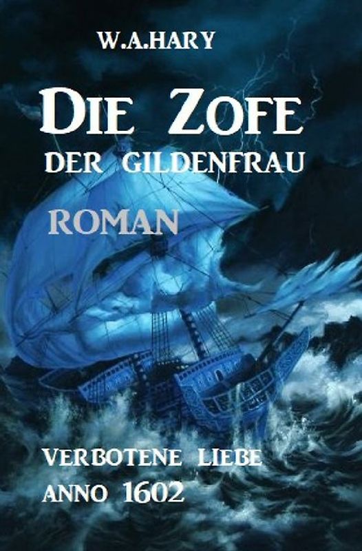 Die Zofe der Gildenfrau: Verbotene Liebe Anno 1602