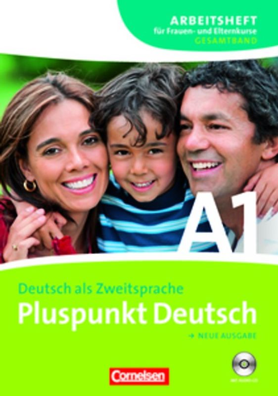 Pluspunkt Deutsch - Der Integrationskurs Deutsch als Zweitsprache - Ausgabe 2009 - A1: Gesamtband