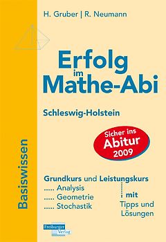 Erfolg im Mathe-Abi 2009 Schleswig-Holstein Basiswissen
