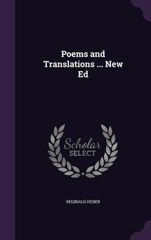 Poems and Translations ... New Ed