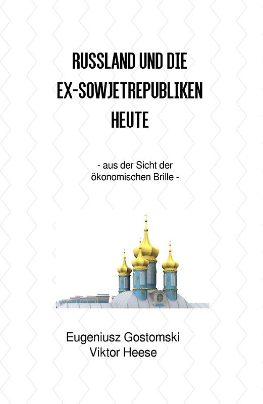 Russland und die Ex-Sowjetrepubliken heute