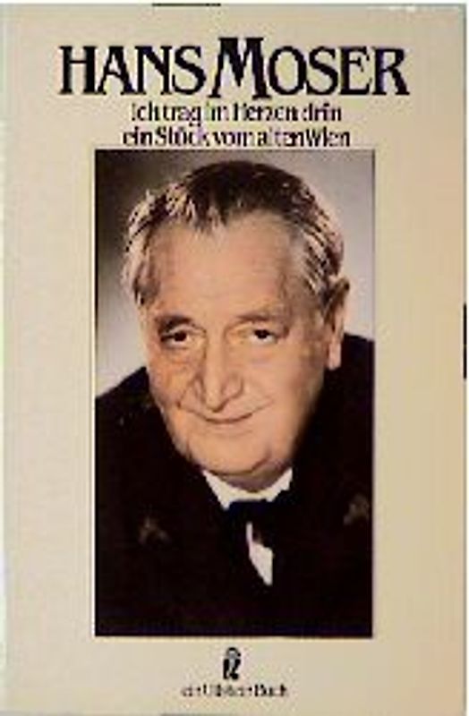 Hans Moser - ich trag im Herzen drin ein Stück vom alten Wien