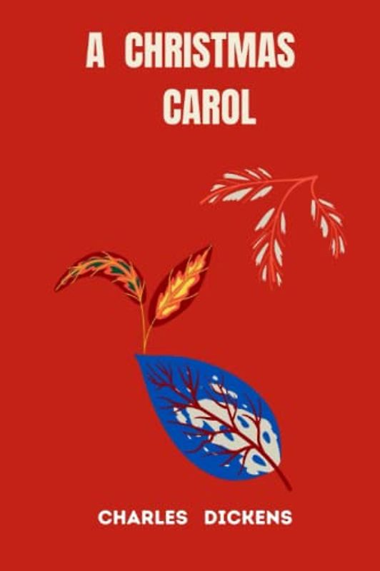 a christmas carol by charles dickens