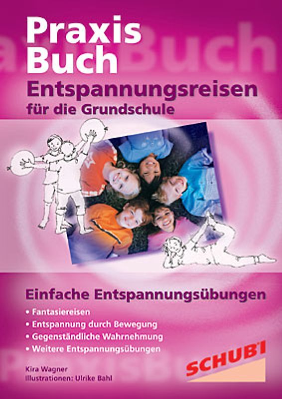Praxisbuch Entspannungsreisen / Entspannungsreisen für die Grundschule