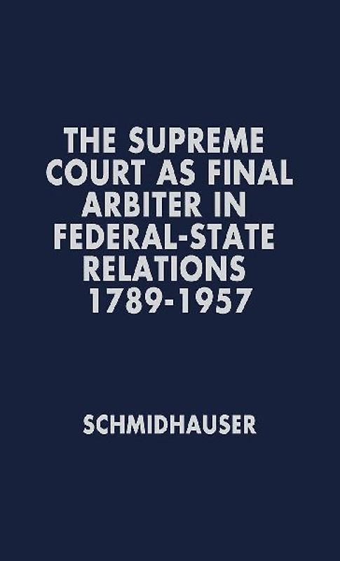 The Supreme Court as Final Arbiter in Federal-State Relations