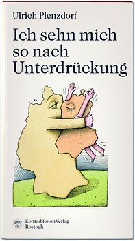 Ich sehn mich so nach Unterdrückung