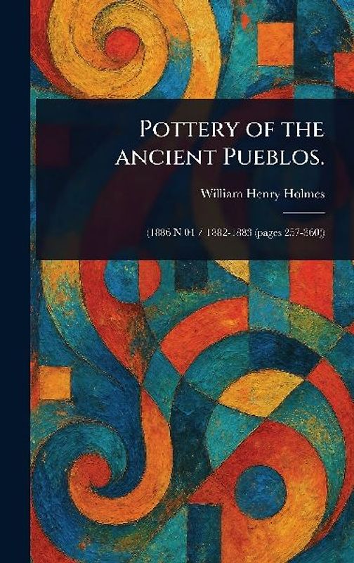 Pottery of the Ancient Pueblos.