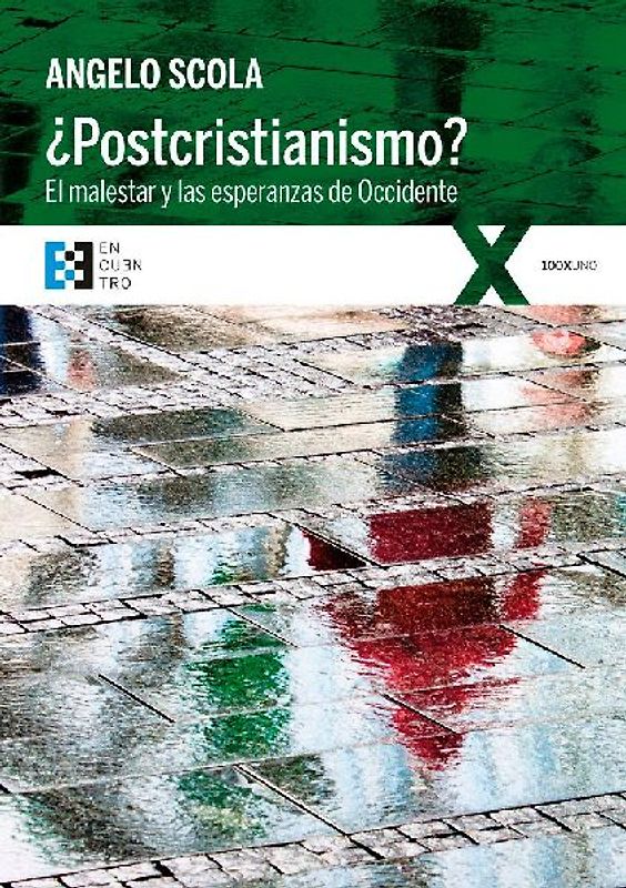 ¿Postcristianismo? : el malestar y las esperanzas de Occidente