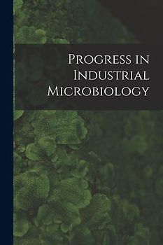 Progress in Industrial Microbiology
