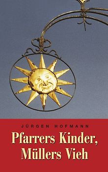 Pfarrers Kinder, Müllers Vieh