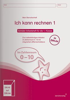 Ich kann rechnen 1 - Schülerarbeitsheft für die 1. Klasse in DIN A4