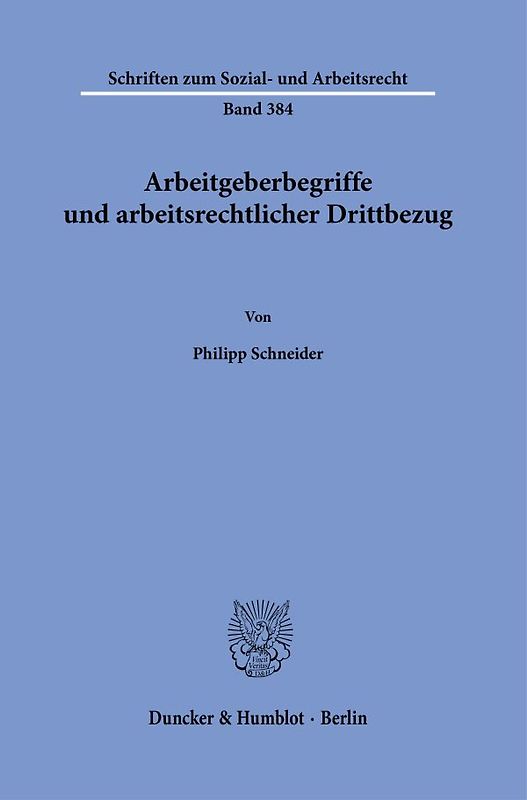 Arbeitgeberbegriffe und arbeitsrechtlicher Drittbezug