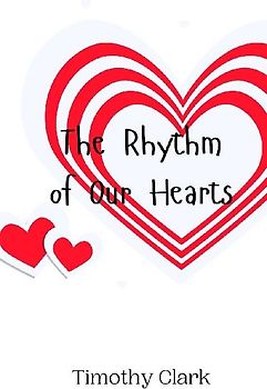 The Rhythm of Our Hearts