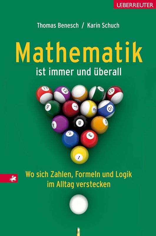 Mathematik ist immer und überall. Wo sich Zahlen, Formeln und Logik im Alltag verstecken