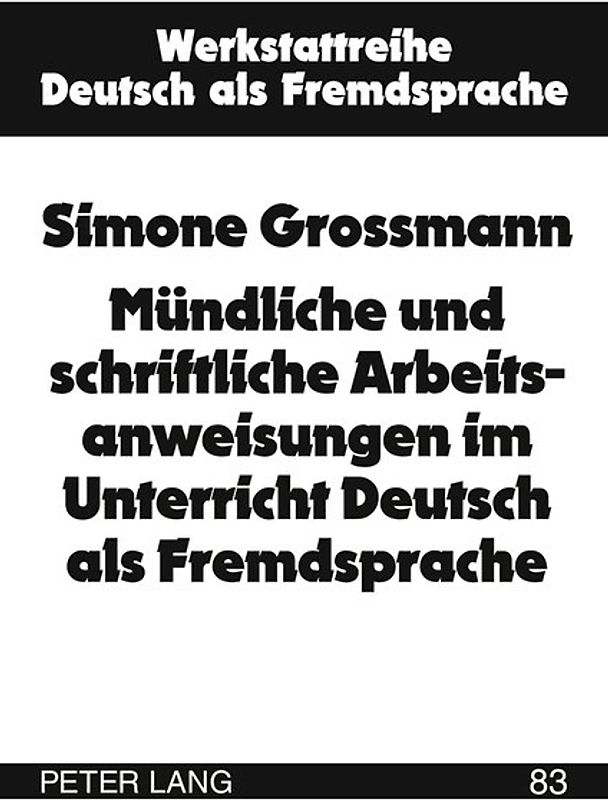 Mündliche und schriftliche Arbeitsanweisungen im Unterricht Deutsch als Fremdsprache