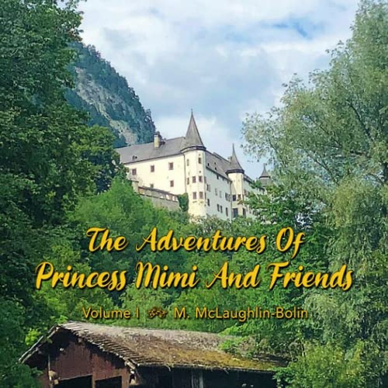 The Adventures of Princess Mimi and Friends ~ Volume I