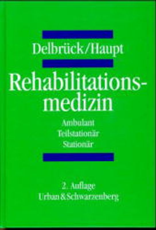 Rehabilitationsmedizin. Ambulant, Teilstationär, Stationär