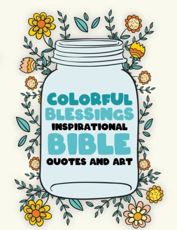 Colorful Blessings: Inspirational Bible Quotes and Art