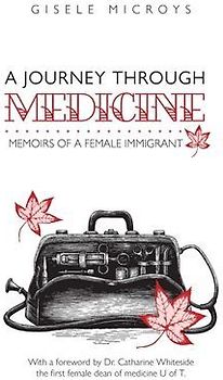 A Journey Through Medicine: Memoirs of a Female Immigrant