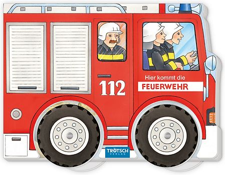 Trötsch Pappenbuch Räderbuch Hier kommt die Feuerwehr