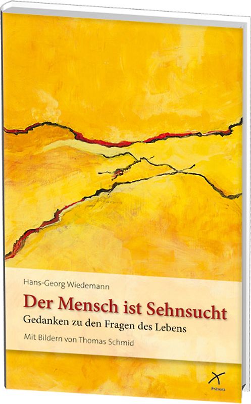 Der Mensch ist Sehnsucht