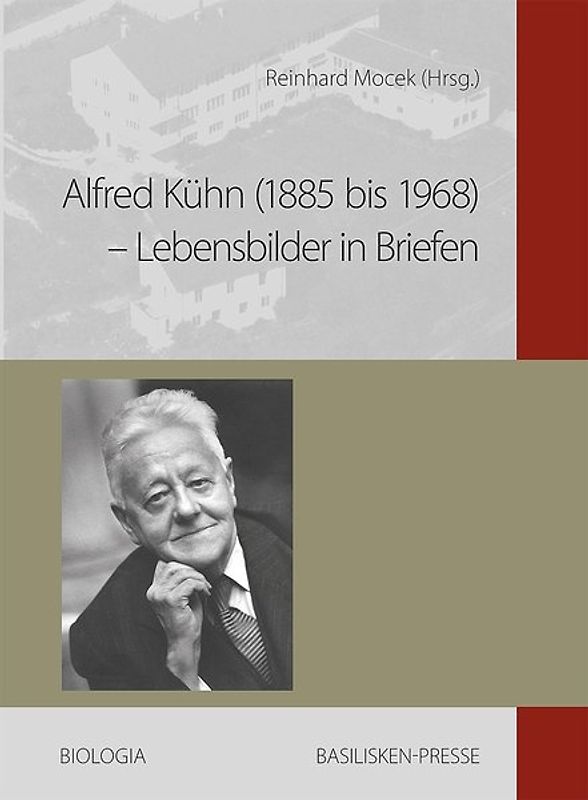 Alfred Kühn (1885 bis 1968) – Lebensbilder in Briefen