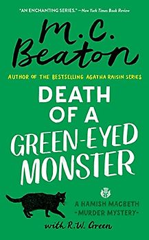 Death of a Green-Eyed Monster (A Hamish Macbeth Mystery, 34, Band 34)