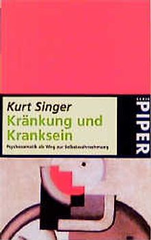 Kränkung durch Kranksein. Psychosomatik als Weg zur Selbstwahrnehmung